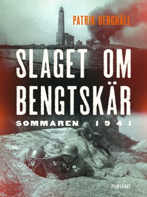 cover image of Slaget om Bengtskär – sommaren 1941